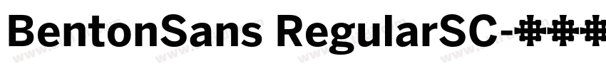 BentonSans RegularSC字体转换